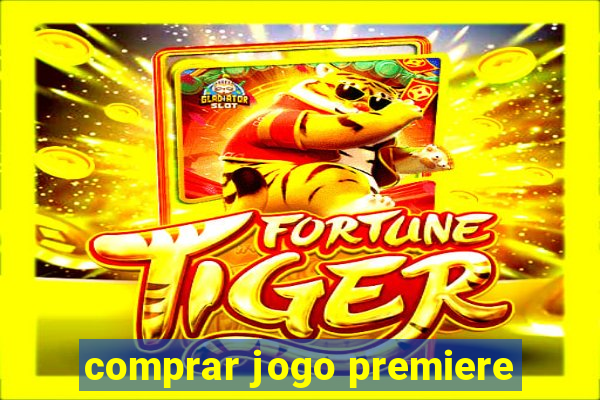 comprar jogo premiere